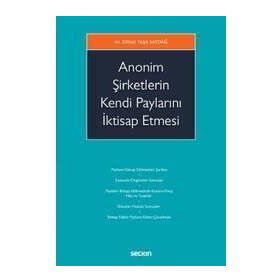 ANONIM ORTAKLIKLARIN KENDI PAYLARINI İKTISAP ETMESI - MEHMET ÖZDAMAR