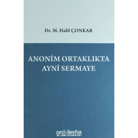 Anonim Ortaklıkta Ayni Sermaye - M. Halil Çonkar