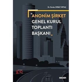 Anonim Şirket Genel Kurul Toplantı Başkanı Seçkin Yayıncılık