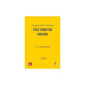 Anonim Şirket Özelinde Fiili Yönetim Organı - Cafer Eminoğlu