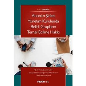 Anonim Şirket Yönetim Kurulunda Belirli Grupların Temsil Edilme Hakkı - Ersin Oğuz