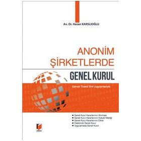 Anonim Şirketlerde Genel Kurul - Merdan Çalışkan