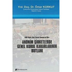 Anonim Şirketlerde Genel Kurul - Merdan Çalışkan