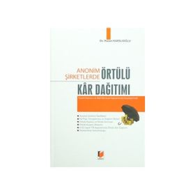 Anonim Şirketlerde İşadamı Kararı İlkesinin Business Judgment Rule Uygulanması - Sevgi Bozkurt Yaşar
