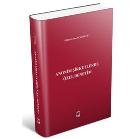 Anonim Şirketlerde Özel Denetim - Gülnur Ceren Uçar Bulut