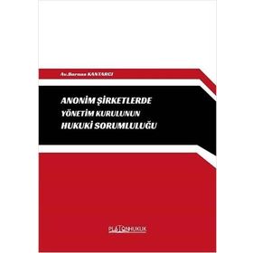 Anonim Şirketlerde Yönetim Kurulunun Hukuki Sorumluluğu Platon Hukuk