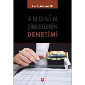 Anonim Şirketlerin Denetimi - Zekeriyya Arı