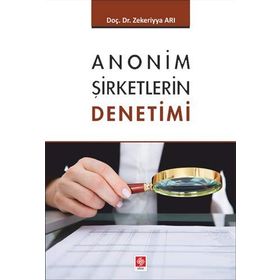 Anonim Şirketlerin Denetimi - Zekeriyya Arı