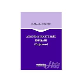 Anonim Şirketlerin İnfisahı - Murat Kaderoğlu