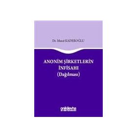 Anonim Şirketlerin İnfisahı - Murat Kaderoğlu