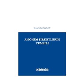 Anonim Şirketlerin Temsili - Yavuz Selim Günay