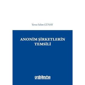 Anonim Şirketlerin Temsili - Yavuz Selim Günay