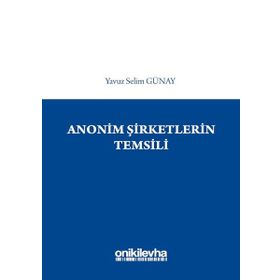Anonim Şirketlerin Temsili - Yavuz Selim Günay