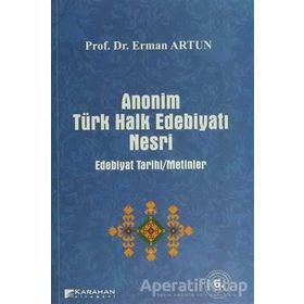 ANONIM TÜRK HALK EDEBİYATI NESRI EDEBIYAT TARIHI-METINLER - ERMAN ARTUN