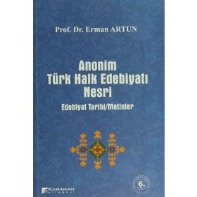 ANONIM TÜRK HALK EDEBİYATI NESRI EDEBIYAT TARIHI-METINLER - ERMAN ARTUN