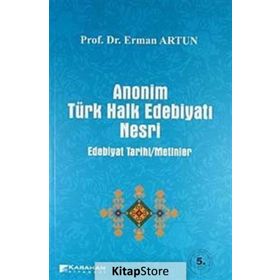 ANONIM TÜRK HALK EDEBİYATI NESRI EDEBIYAT TARIHI-METINLER - ERMAN ARTUN