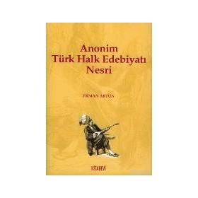 ANONIM TÜRK HALK EDEBİYATI NESRI - ERMAN ARTUN