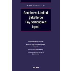 Anonim ve Limited Şirketlerde Pay Sahipliğinin İspatı Burak Saldıroğlu