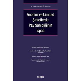 Anonim ve Limited Şirketlerde Pay Sahipliğinin İspatı Burak Saldıroğlu