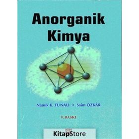 ANORGANIK KIMYA - NAMIK K.TUNALI, SAIM ÖZKAR