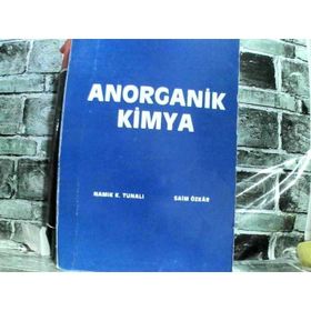 ANORGANIK KIMYA - NAMIK K.TUNALI, SAIM ÖZKAR
