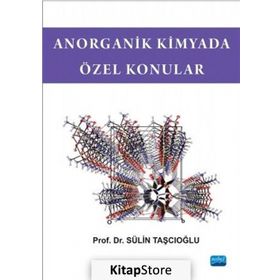 Anorganik Kimyada Özel Konular - Sülin Taşcıoğlu