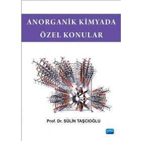 Anorganik Kimyada Özel Konular - Sülin Taşcıoğlu
