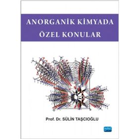 Anorganik Kimyada Özel Konular - Sülin Taşcıoğlu