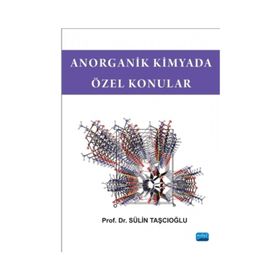 Anorganik Kimyada Özel Konular - Sülin Taşcıoğlu