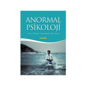 ANORMAL PSIKOLOJI - JAMES N. BUTCHER;SUSAN MINEKA;JILL M. HOOLEY