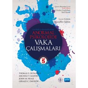 Anormal Psikolojide Vaka Çalışmaları - Thomas F. Oltmanns Muzaffer Şahin Michele T. Martin John M. Neale Gerald C. Davison