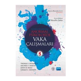 Anormal Psikolojide Vaka Çalışmaları - Thomas F. Oltmanns Muzaffer Şahin Michele T. Martin John M. Neale Gerald C. Davison