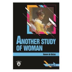 ANOTHER STUDY OF WOMAN (STAGE 2) - HONORE DE BALZAC
