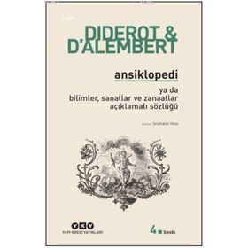 Ansiklopedi ya da Bilimler Sanatlar ve Zanaatlar Açıklamalı Sözlüğü - Kollektif