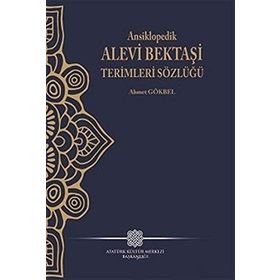Ansiklopedik Alevi Bektaşi Terimleri Sözlüğü - Ahmet Gökbel