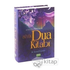 ANSIKLOPEDIK BÜYÜK DUA KİTABI - M. İSMAİL FINDIKLI