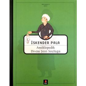 ANSIKLOPEDIK DIVAN ŞİİRİ SÖZLÜĞÜ - İSKENDER PALA