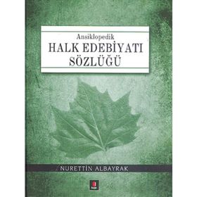ANSIKLOPEDIK HALK EDEBİYATI SÖZLÜĞÜ - KOLLEKTIF