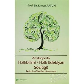 ANSIKLOPEDIK HALK EDEBİYATI SÖZLÜĞÜ - KOLLEKTIF