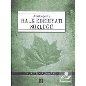 ANSIKLOPEDIK HALK EDEBİYATI SÖZLÜĞÜ - KOLLEKTIF