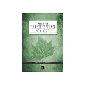 ANSIKLOPEDIK HALK EDEBİYATI SÖZLÜĞÜ - KOLLEKTIF