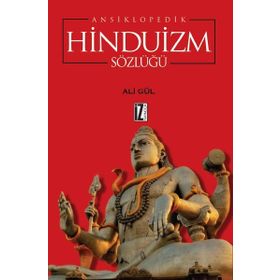 Ansiklopedik Hinduizm Sözlüğü - Ali Gül