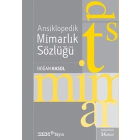 ANSIKLOPEDIK MIMARLIK SÖZLÜĞÜ - DOĞAN HASOL