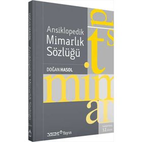 ANSIKLOPEDIK MIMARLIK SÖZLÜĞÜ - DOĞAN HASOL