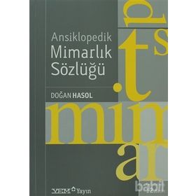 ANSIKLOPEDIK MIMARLIK SÖZLÜĞÜ - DOĞAN HASOL