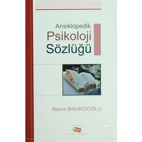ANSIKLOPEDIK PSIKOLOJI SÖZLÜĞÜ - RASIM BAKIRCIOĞLU