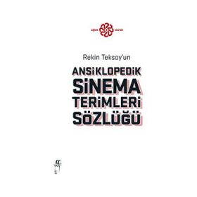 ANSIKLOPEDIK SINEMA TERIMLERI SÖZLÜĞÜ - REKIN TEKSOY