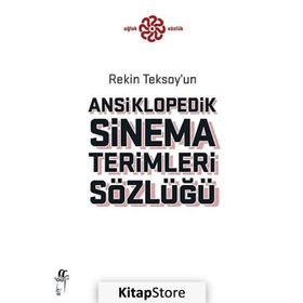 ANSIKLOPEDIK SINEMA TERIMLERI SÖZLÜĞÜ - REKIN TEKSOY