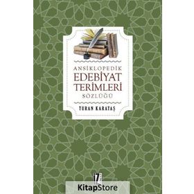 ANSIKLOPEDIK TÜRK DILI VE EDEBİYATI TERIMLERI SÖZLÜĞÜ - MUSTAFA USLU