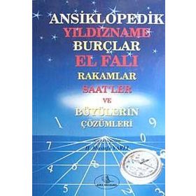 ANSIKLOPEDIK YILDIZNAME BURÇLAR EL FALI RAKAMLAR SAATLER VE BÜYÜLERİN ÇÖZÜMLERİ - MUSTAFA VARLI